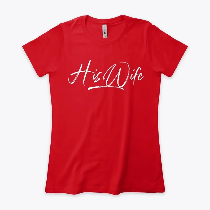 'His Wife' Tank Top & Shirts is Here!