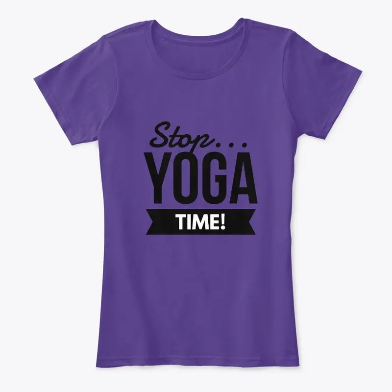 STOP.... Yoga Time Shirt is Ready!!